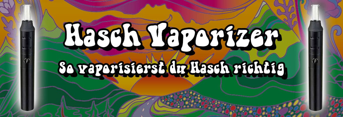 Hasch Vaporizer So Vaporisierst Du Hasch Richtig